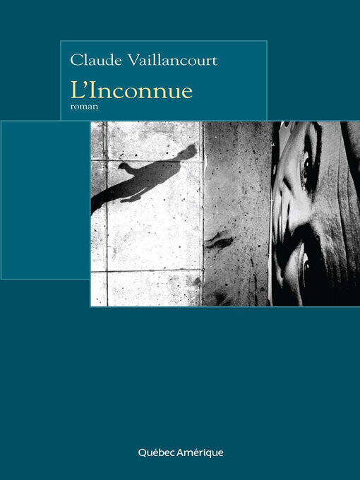 Title details for L'Inconnue by Claude Vaillancourt - Available